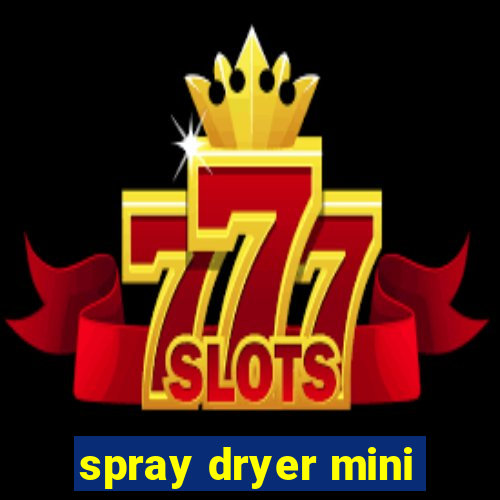 spray dryer mini